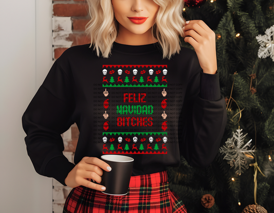 Feliz Navidad B*tches Crewneck